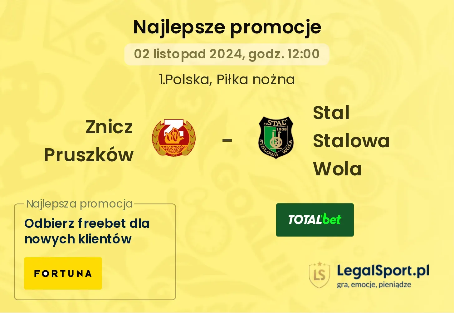 Znicz Pruszków - Stal Stalowa Wola promocje bonusy na mecz