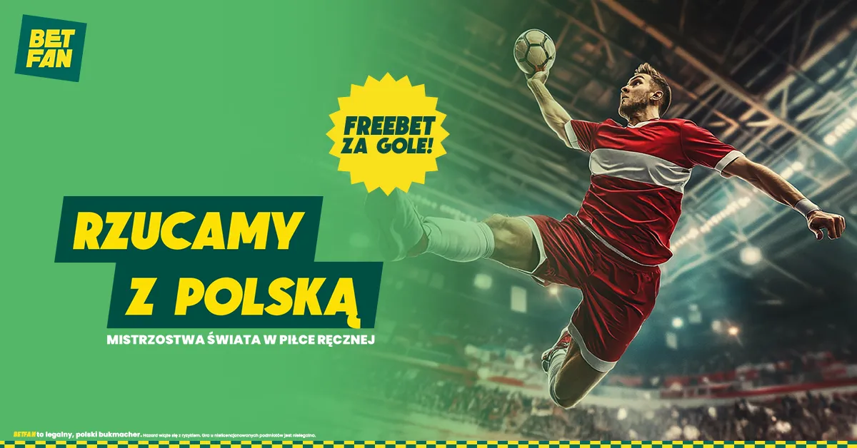 Rzucamy z Polską - promocja z freebetami za gole Biało-Czerwonych w BETFAN