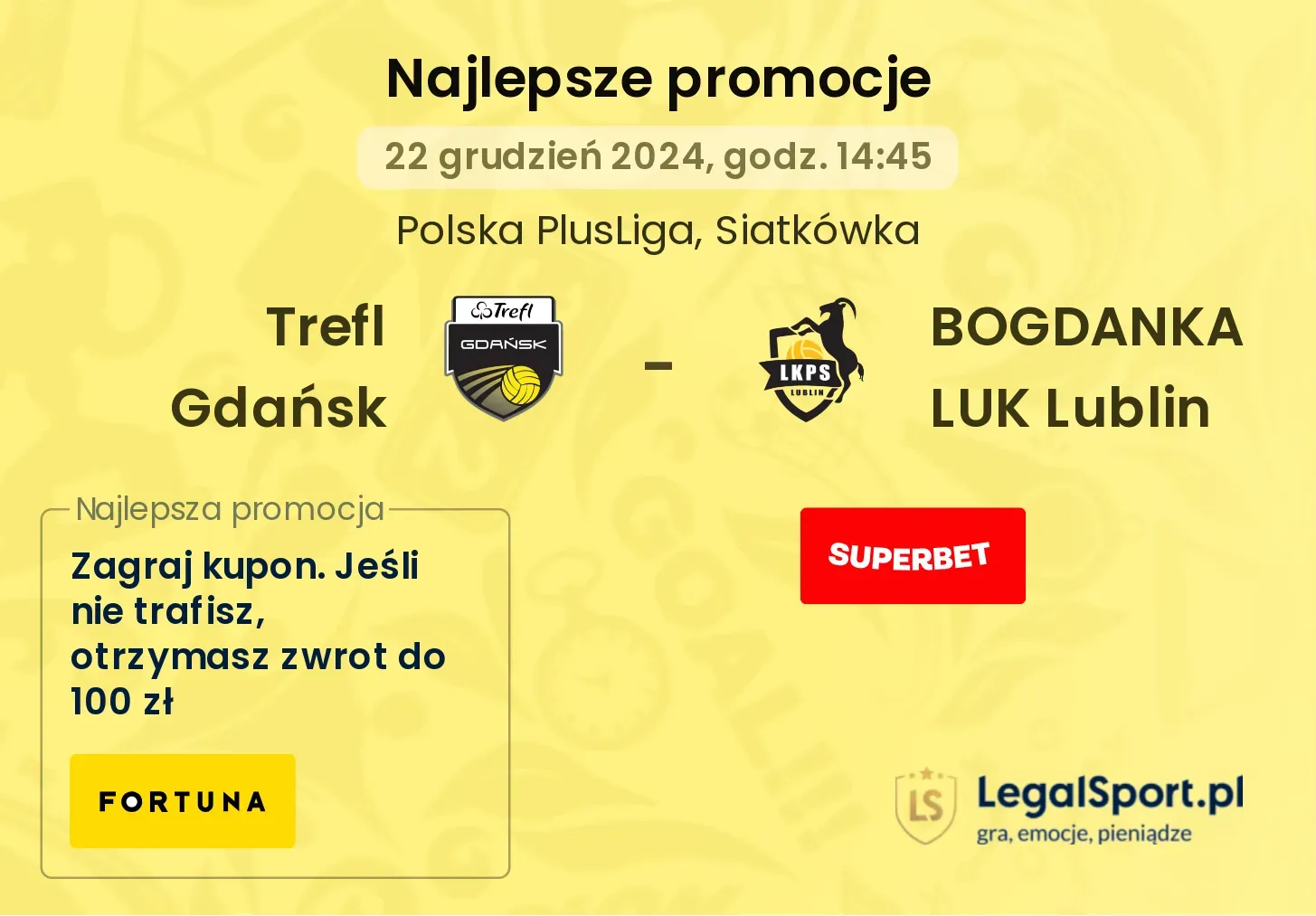 Trefl Gdańsk - BOGDANKA LUK Lublin promocje bukmacherskie