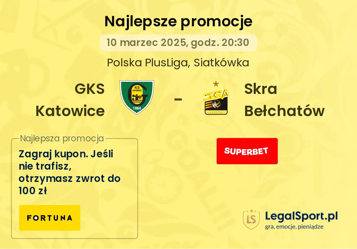 GKS Katowice - Skra Bełchatów promocje bonusy na mecz