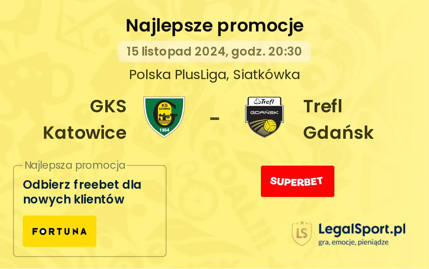 GKS Katowice - Trefl Gdańsk promocje bonusy na mecz