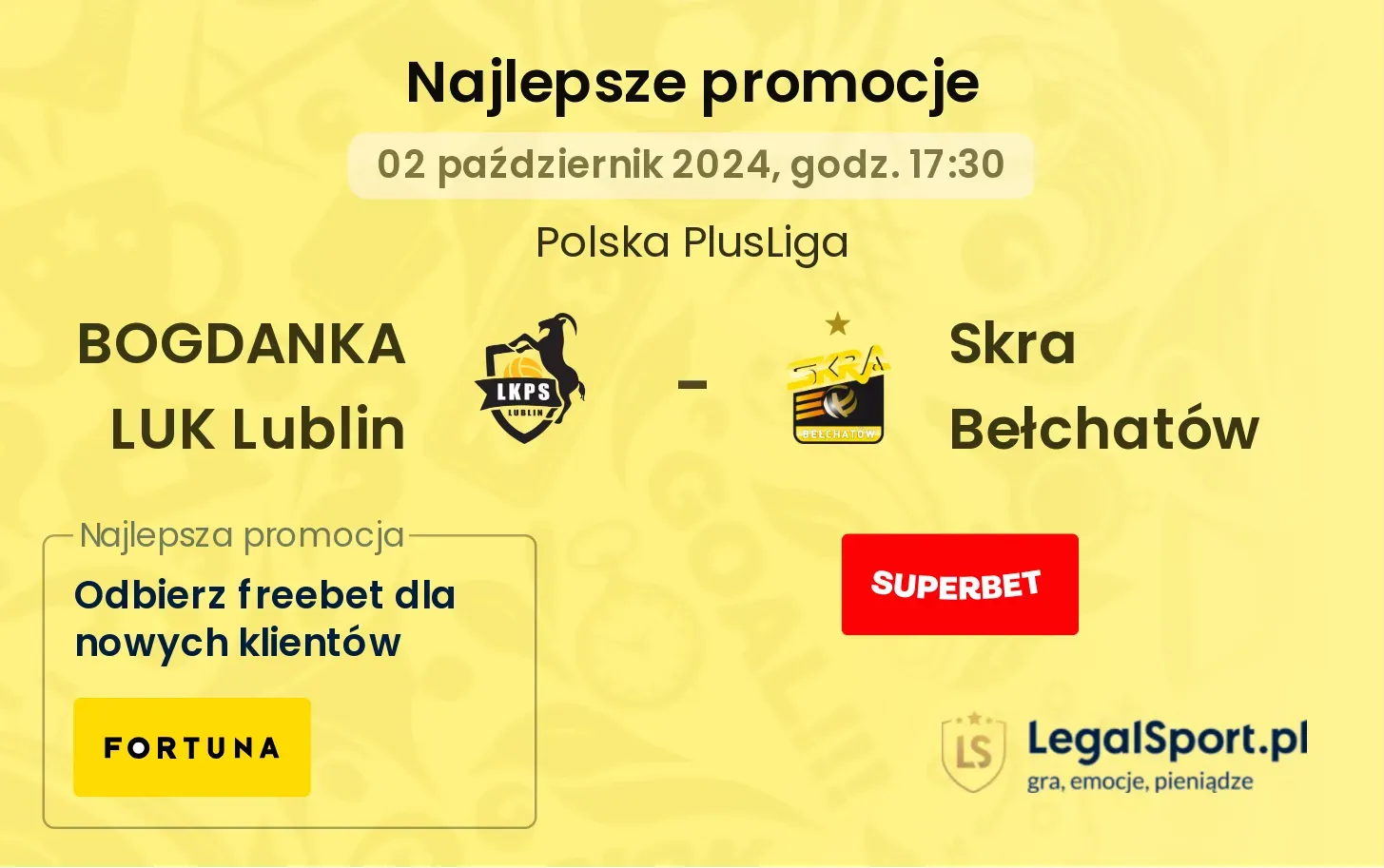 BOGDANKA LUK Lublin - Skra Bełchatów promocje bonusy na mecz