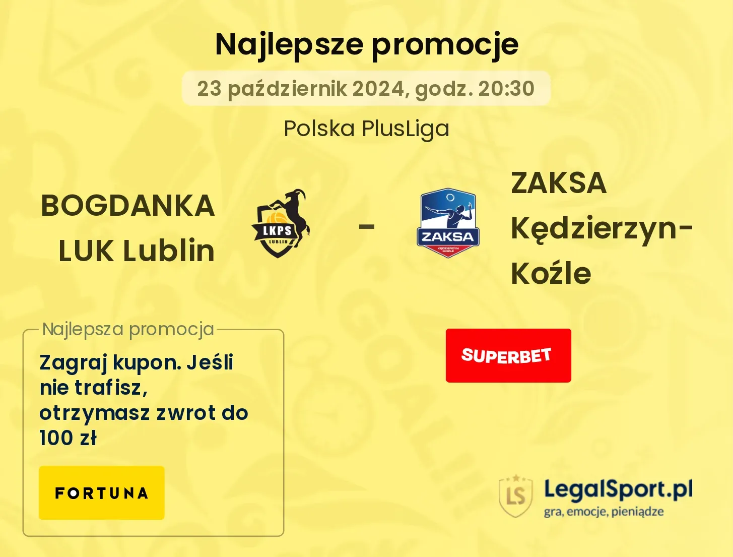 BOGDANKA LUK Lublin - ZAKSA Kędzierzyn-Koźle promocje bonusy na mecz