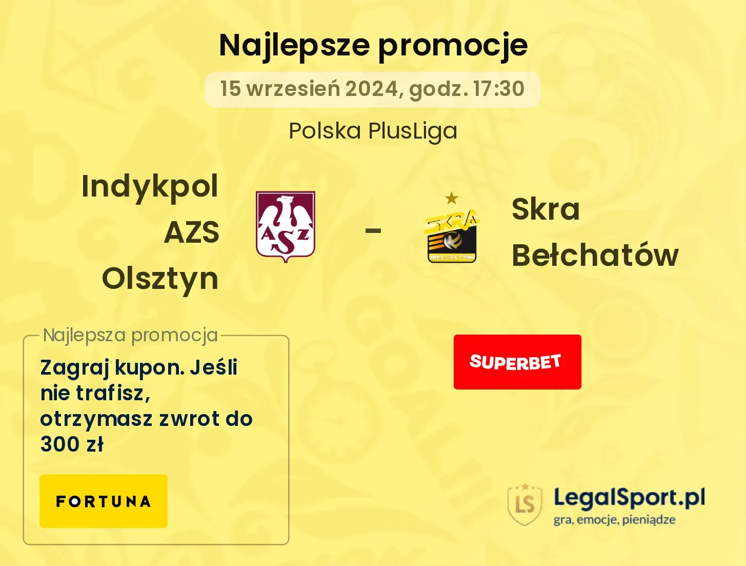 Indykpol AZS Olsztyn - Skra Bełchatów promocje bonusy na mecz