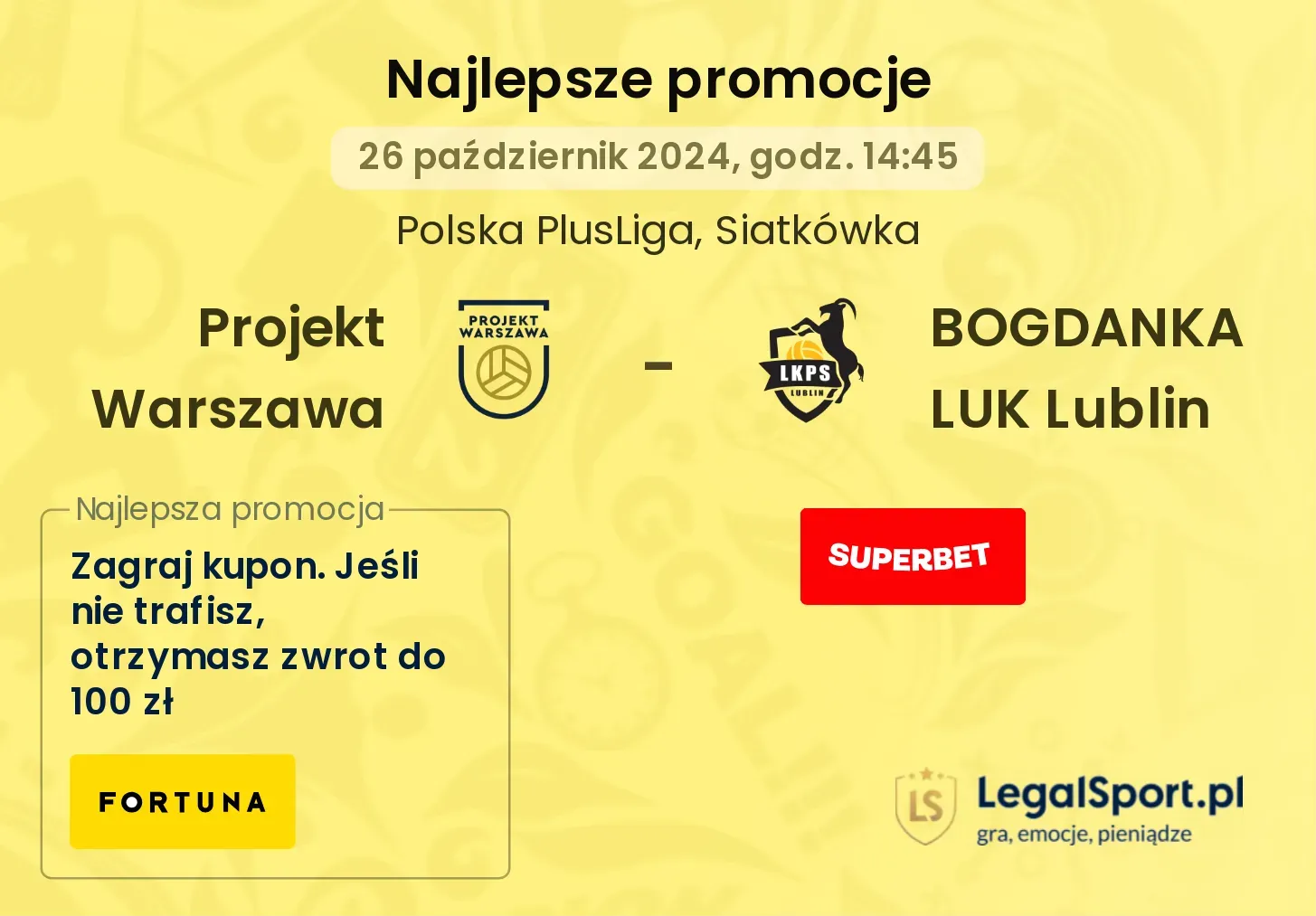 Projekt Warszawa - BOGDANKA LUK Lublin promocje bonusy na mecz