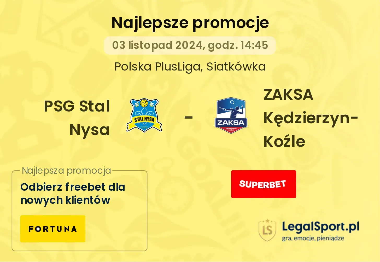 PSG Stal Nysa - ZAKSA Kędzierzyn-Koźle promocje bonusy na mecz