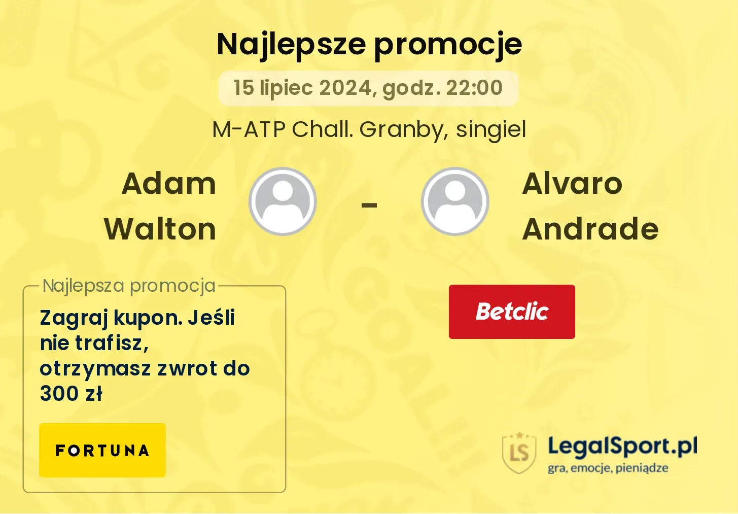 Adam Walton - Alvaro Andrade promocje bonusy na mecz