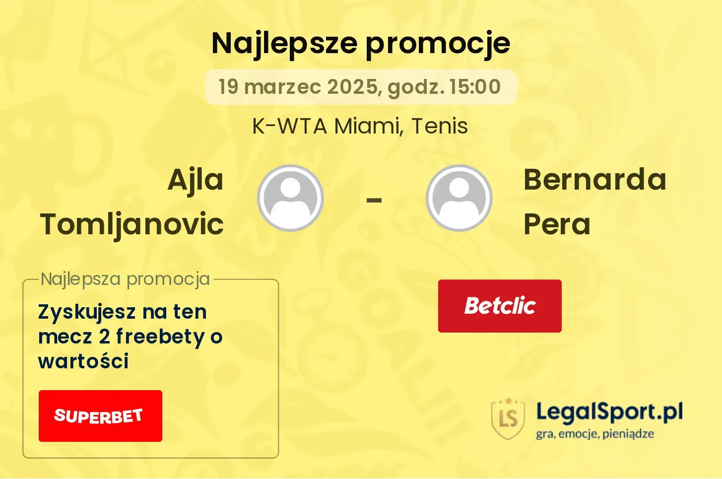 Ajla Tomljanovic - Bernarda Pera promocje bonusy na mecz