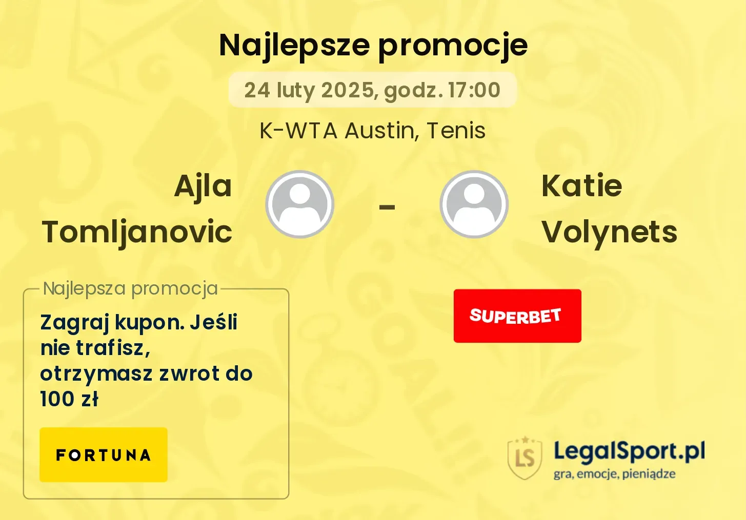 Ajla Tomljanovic - Katie Volynets promocje bonusy na mecz