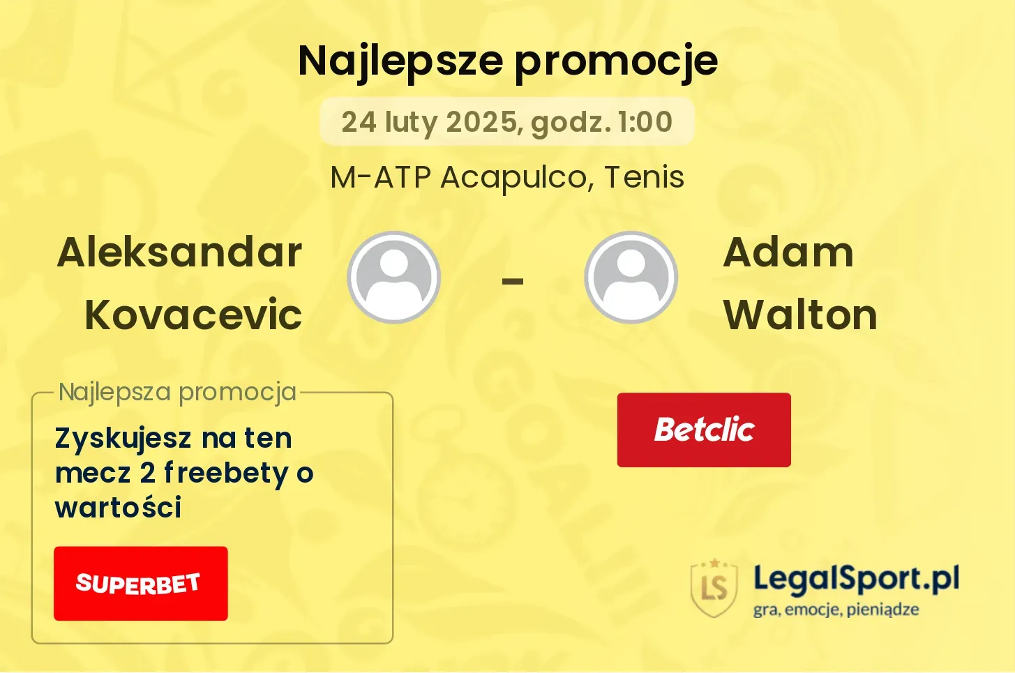 Aleksandar Kovacevic - Adam Walton promocje bonusy na mecz