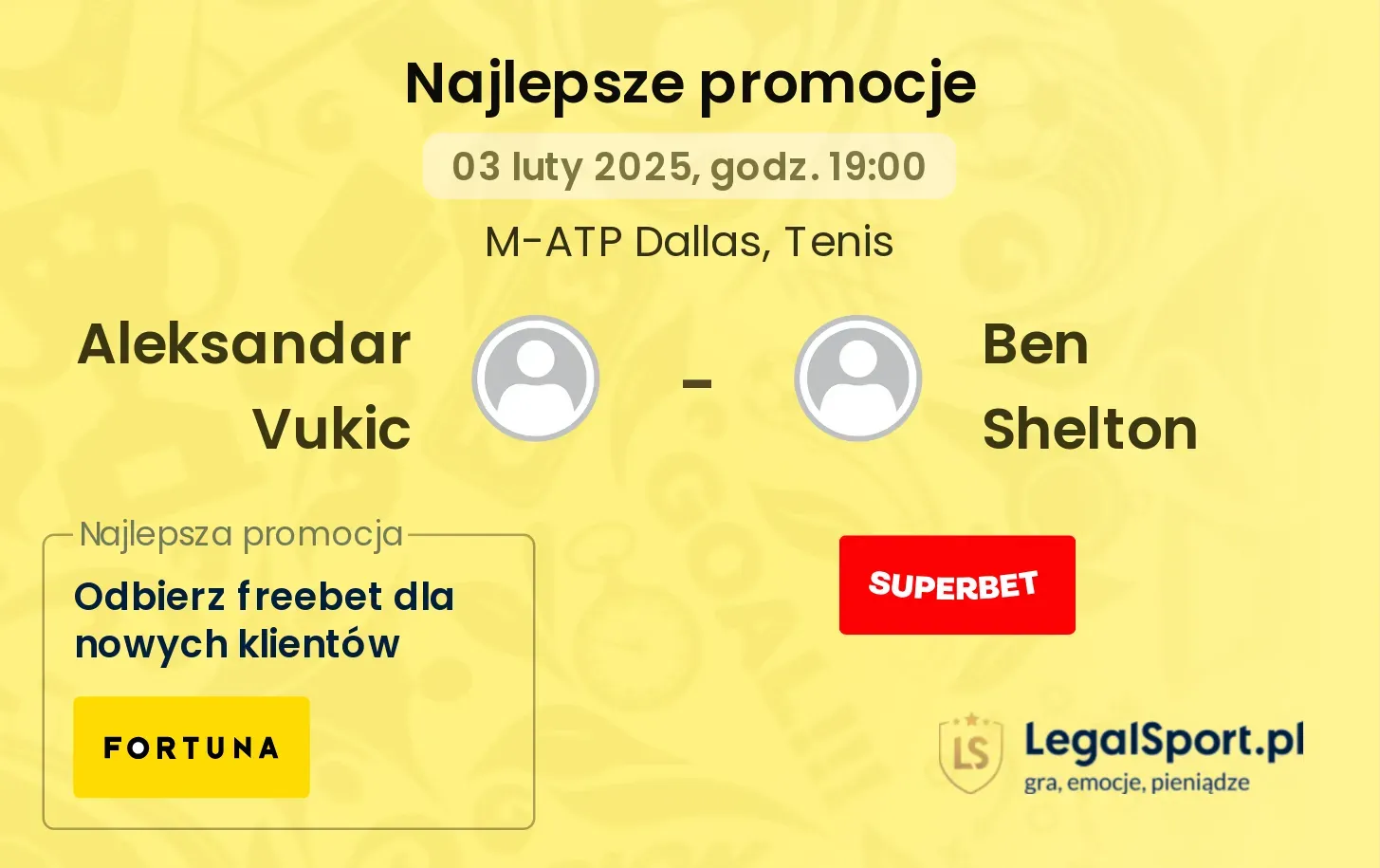 Aleksandar Vukic - Ben Shelton promocje bonusy na mecz