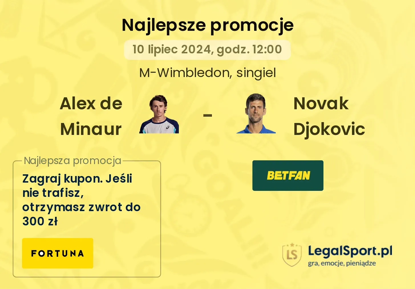 Alex de Minaur - Novak Djokovic promocje bonusy na mecz