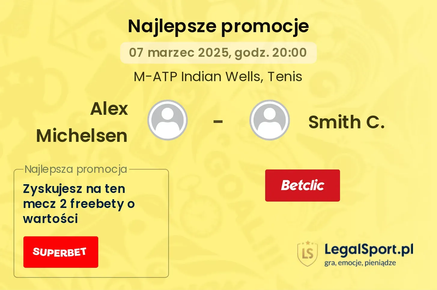 Alex Michelsen - Smith C. promocje bonusy na mecz