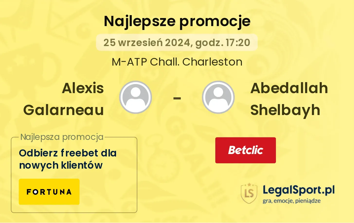 Alexis Galarneau - Abedallah Shelbayh promocje u bukmacherów 25.09, 17:20