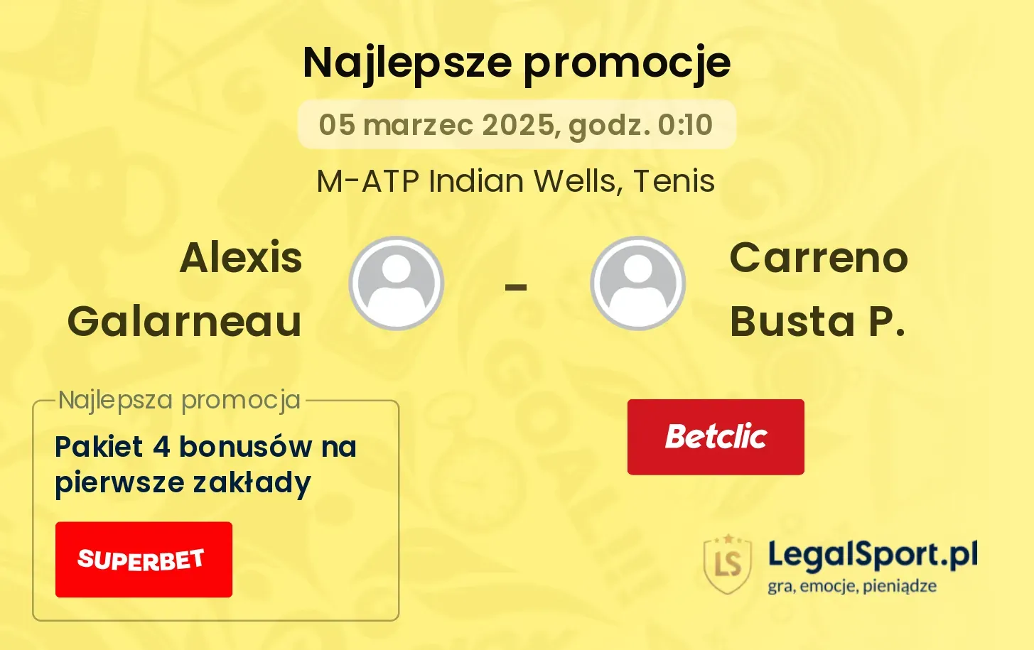 Alexis Galarneau - Carreno Busta P. promocje bonusy na mecz