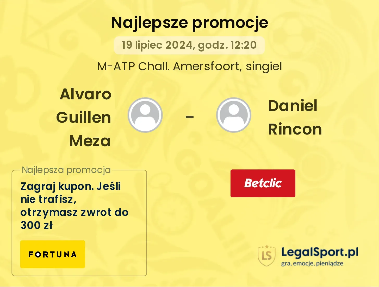 Alvaro Guillen Meza - Daniel Rincon promocje u bukmacherów (19.07, 12:20)