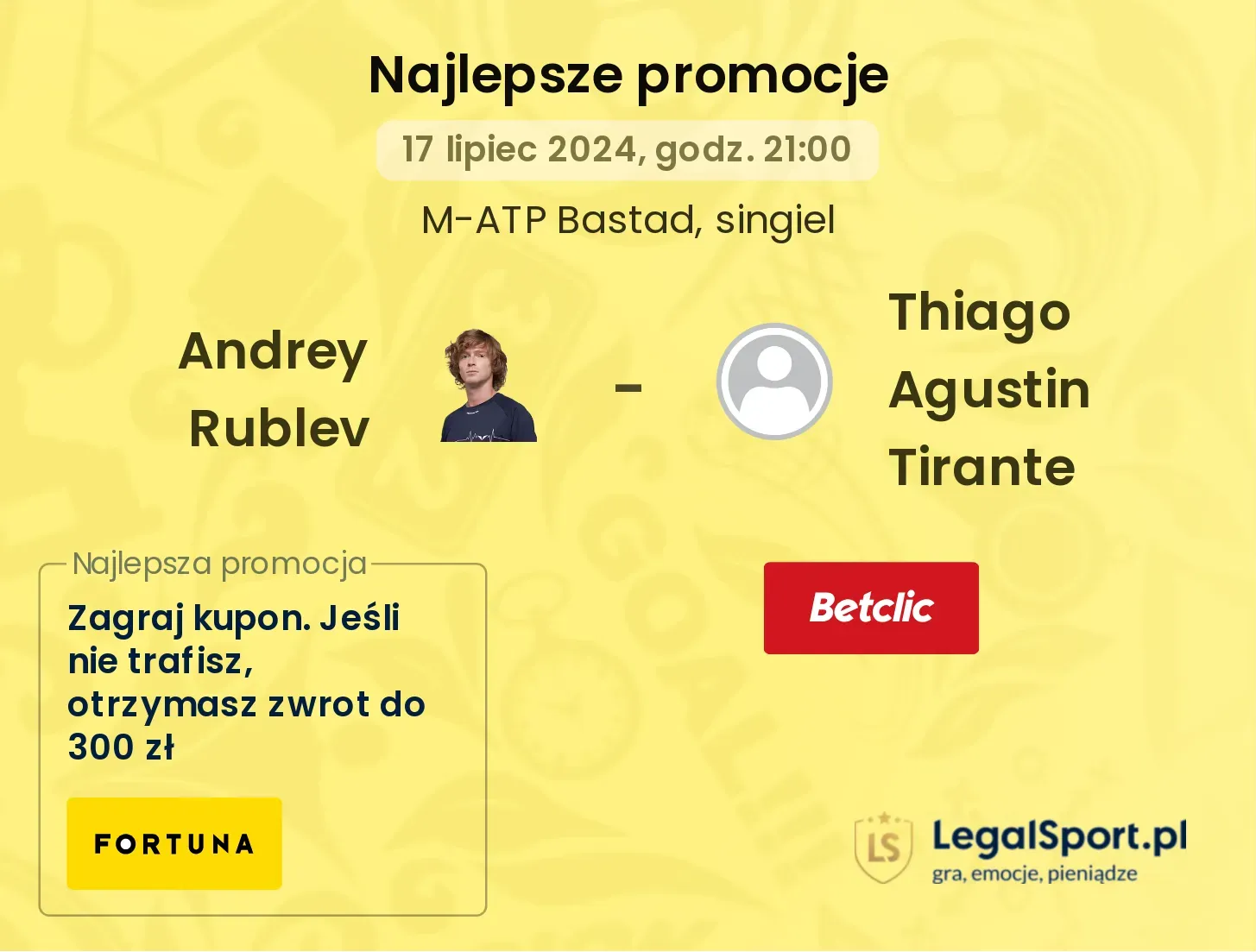 Andrey Rublev - Thiago Agustin Tirante promocje bukmacherskie (17.07, 21:00)