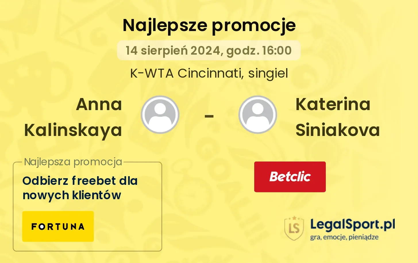 Anna Kalinskaya - Katerina Siniakova promocje bukmacherskie (14.08, 16:00)