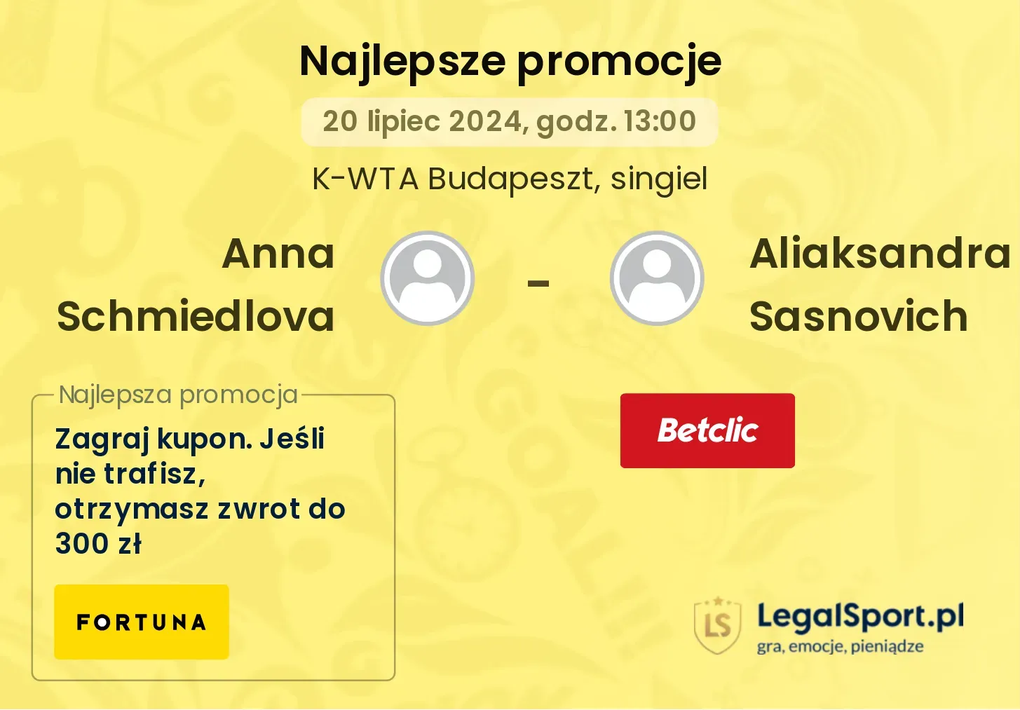 Anna Schmiedlova - Aliaksandra Sasnovich promocje bukmacherskie (20.07, 13:00)