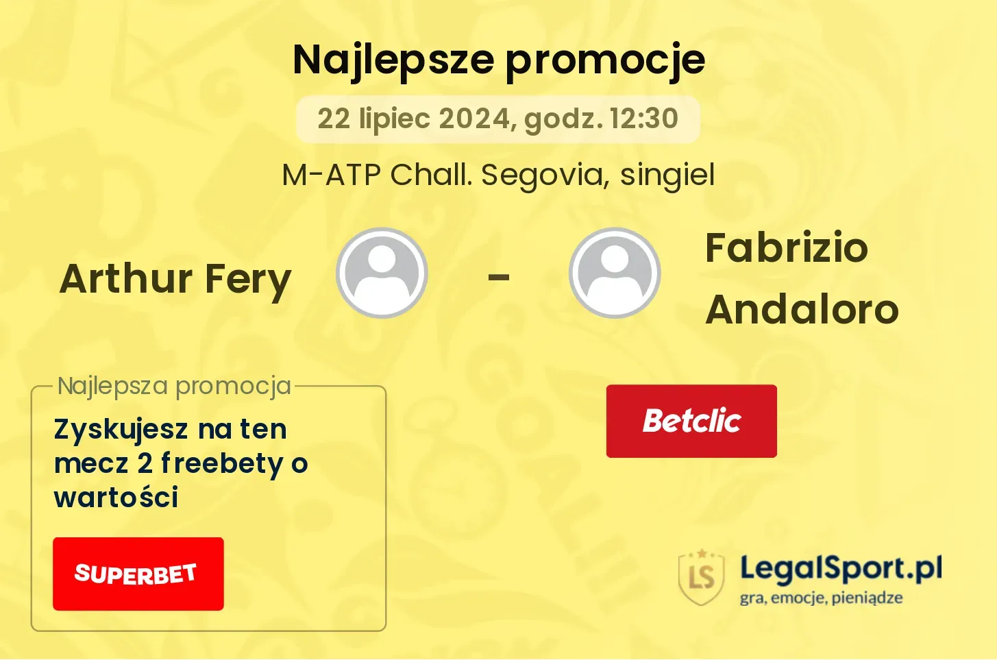 Arthur Fery - Fabrizio Andaloro promocje u bukmacherów (22.07, 12:30)