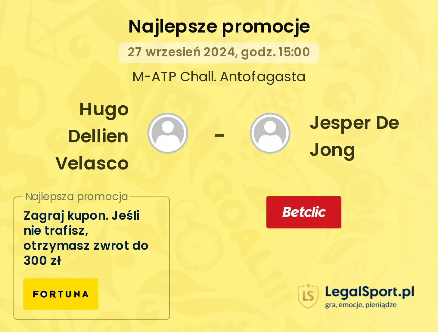 Hugo Dellien Velasco - Jesper De Jong promocje bonusy na mecz