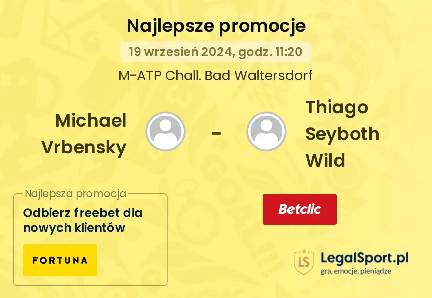 Michael Vrbensky - Thiago Seyboth Wild promocje bonusy na mecz