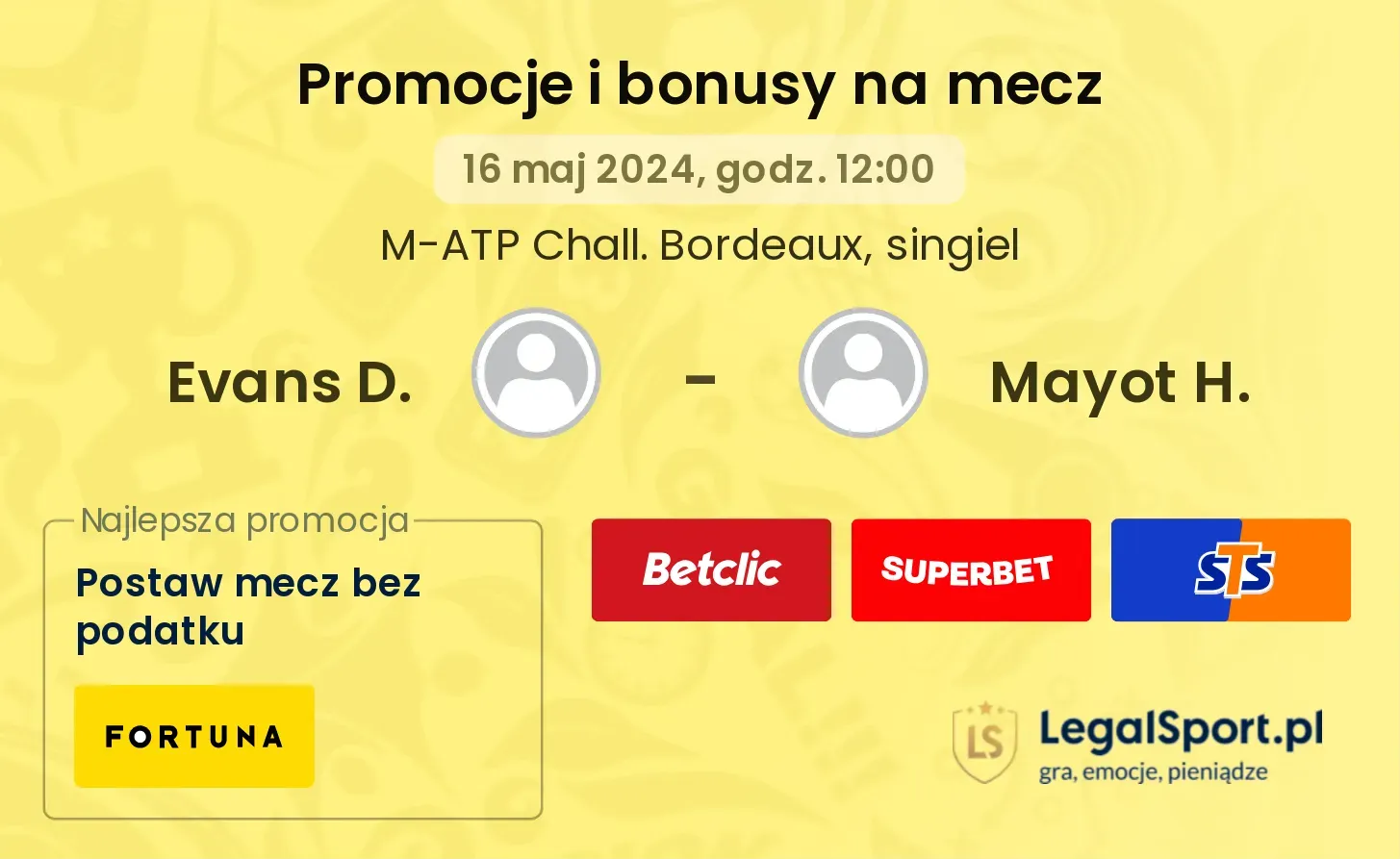 Evans D. - Mayot H. promocje bonusy na mecz