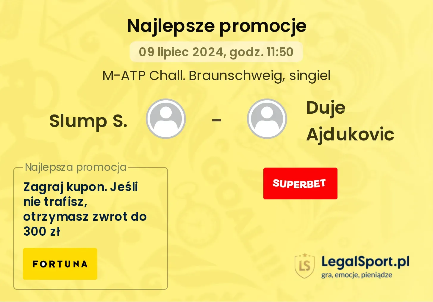 Slump S. - Duje Ajdukovic promocje bonusy na mecz