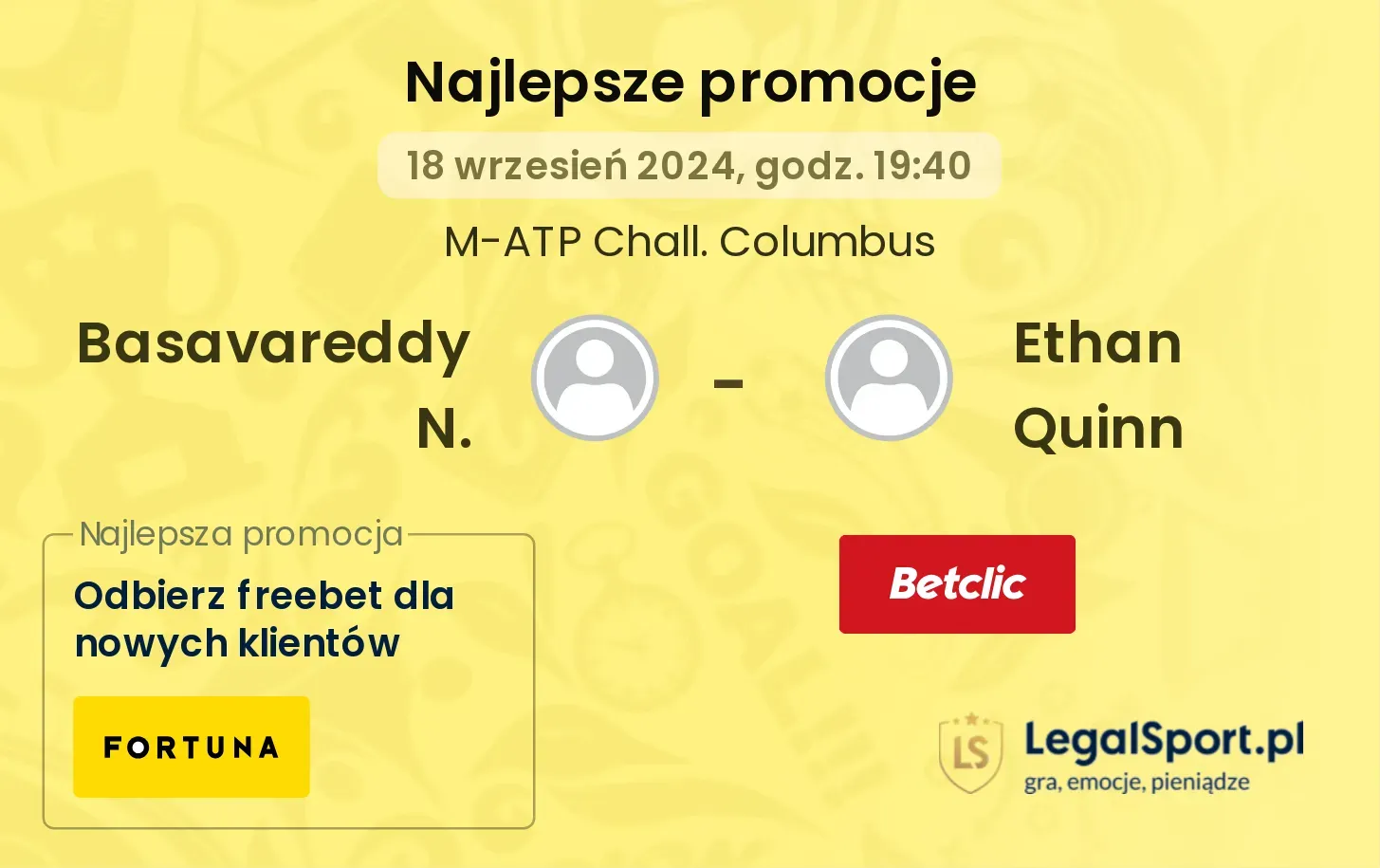 Basavareddy N. - Ethan Quinn promocje bonusy na mecz