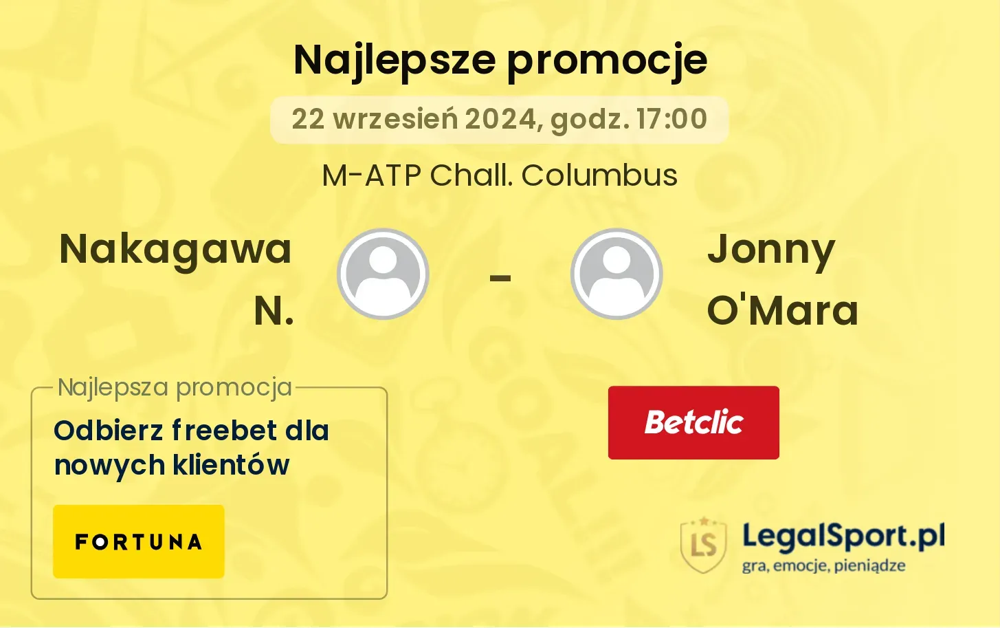 Nakagawa N. - Jonny O'Mara promocje bonusy na mecz