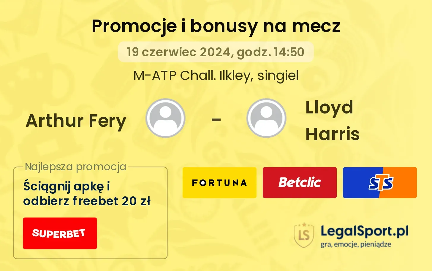 Arthur Fery - Lloyd Harris promocje bonusy na mecz