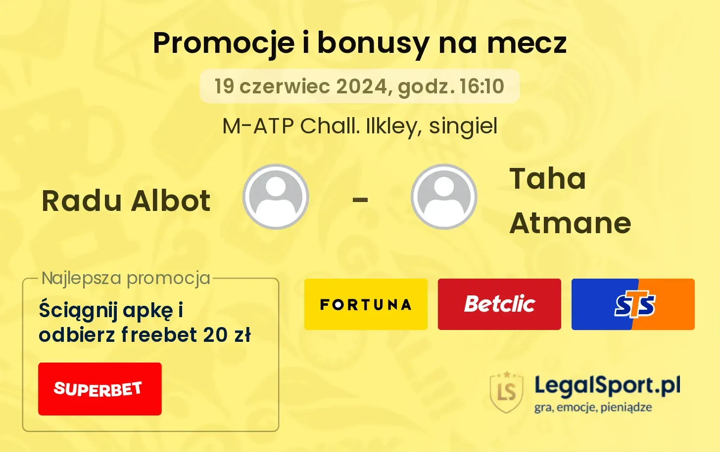 Radu Albot - Taha Atmane promocje bonusy na mecz