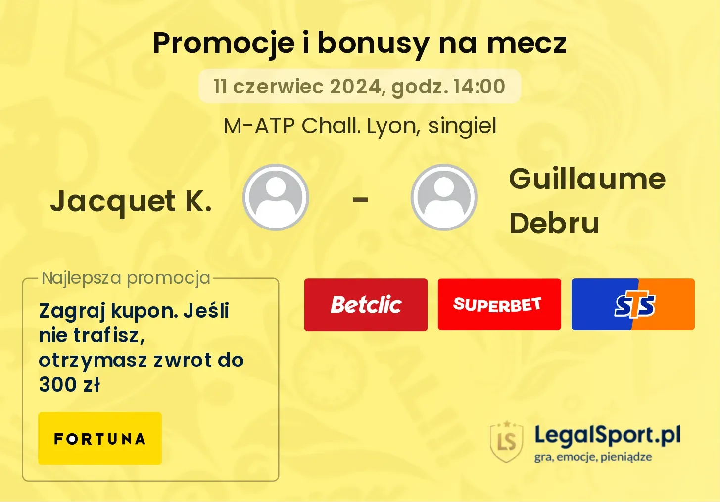 Jacquet K. - Guillaume Debru promocje bonusy na mecz