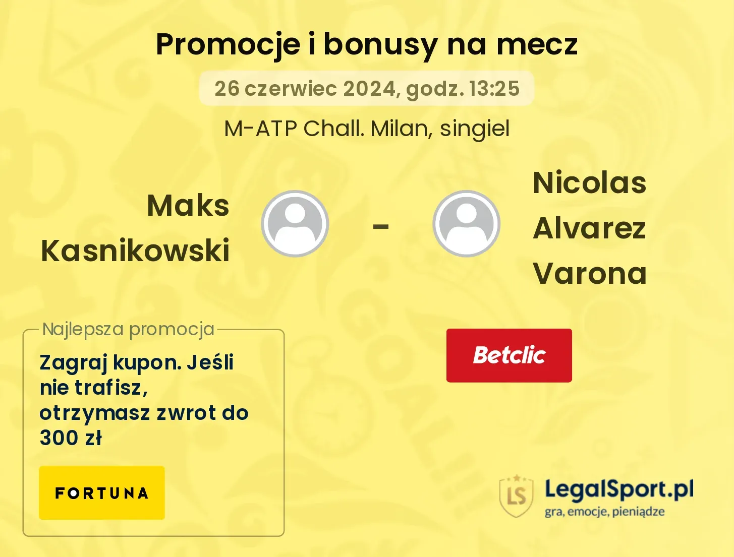 Maks Kasnikowski - Nicolas Alvarez Varona promocje bonusy na mecz