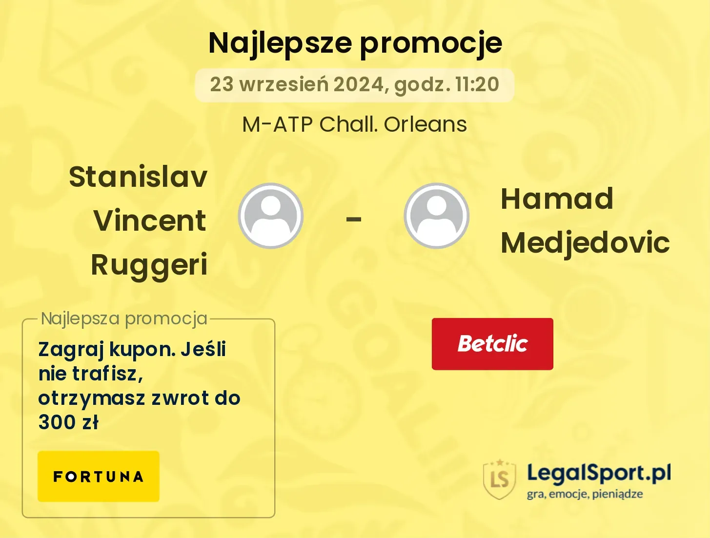 Stanislav Vincent Ruggeri - Hamad Medjedovic promocje bonusy na mecz