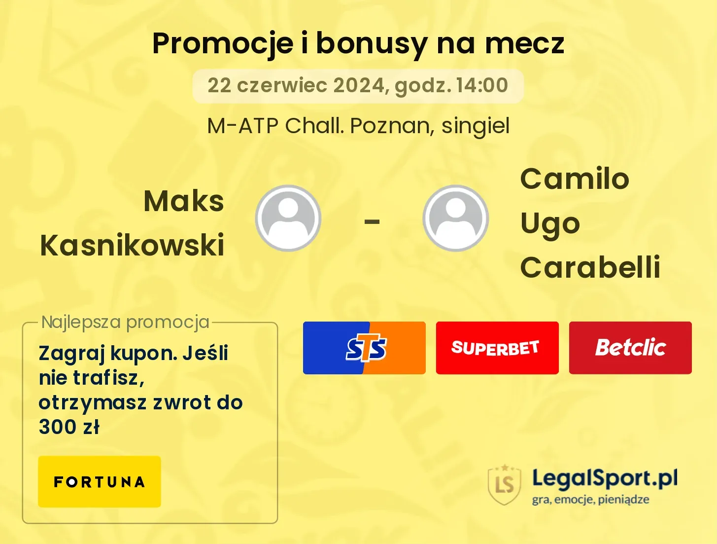 Maks Kasnikowski - Camilo Ugo Carabelli promocje bonusy na mecz