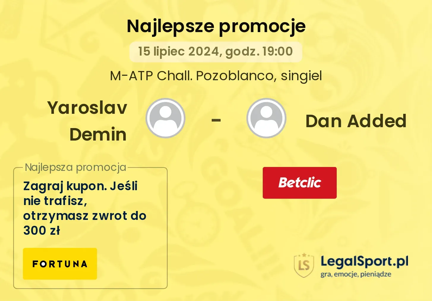 Yaroslav Demin - Dan Added promocje bonusy na mecz