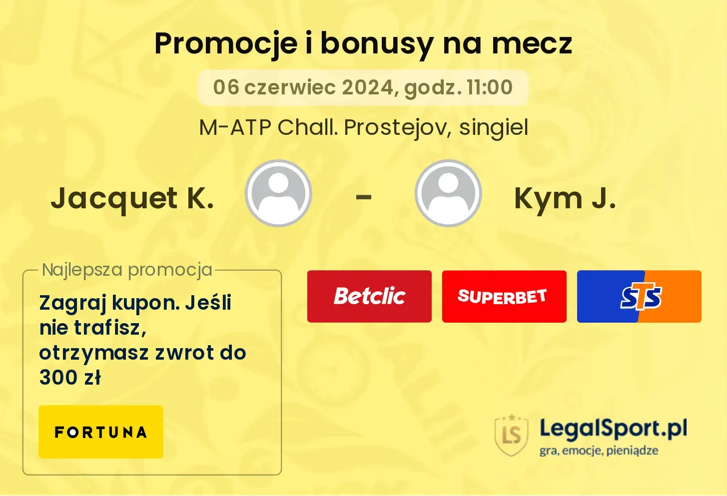 Jacquet K. - Kym J. promocje bonusy na mecz