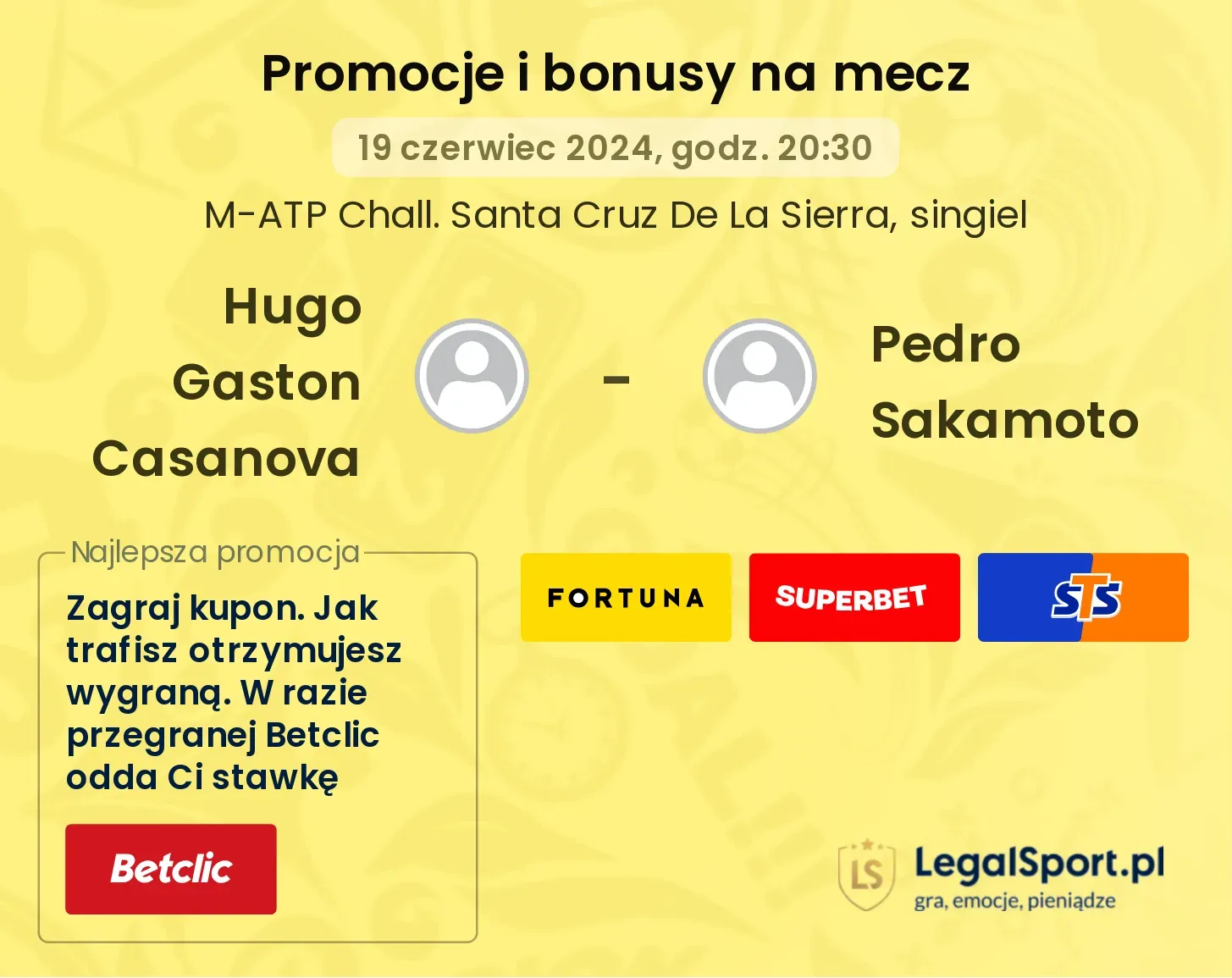 Hugo Gaston Casanova - Pedro Sakamoto promocje bonusy na mecz