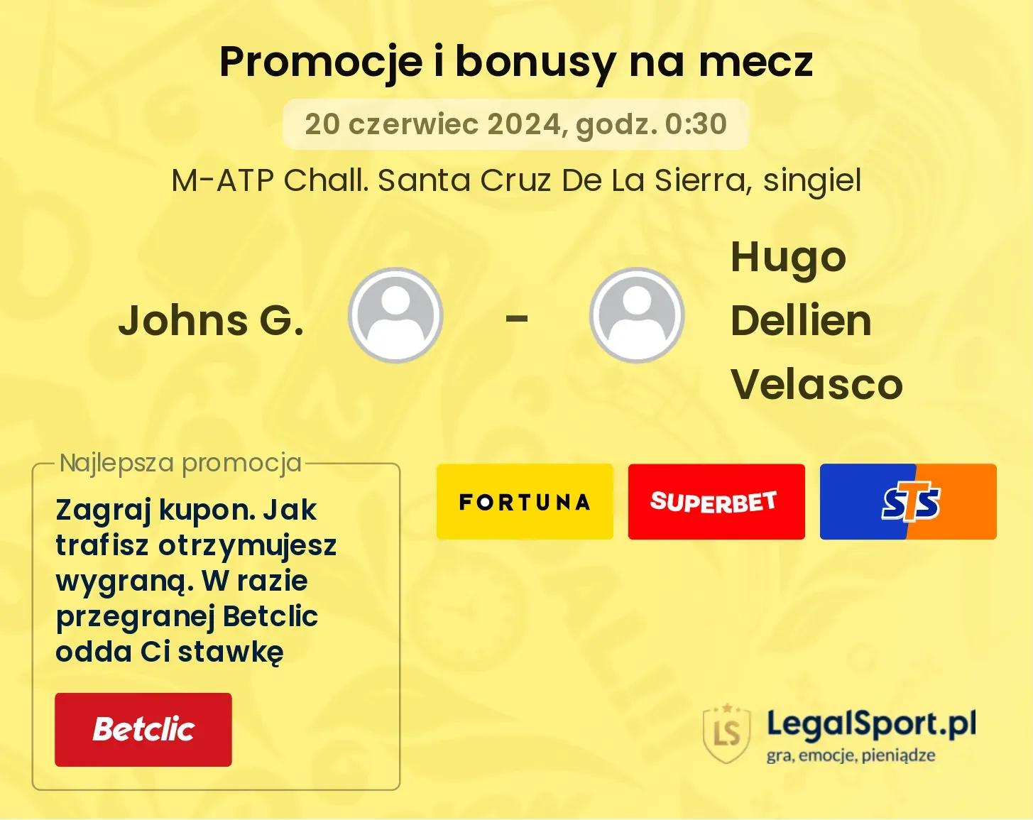 Johns G. - Hugo Dellien Velasco promocje bonusy na mecz