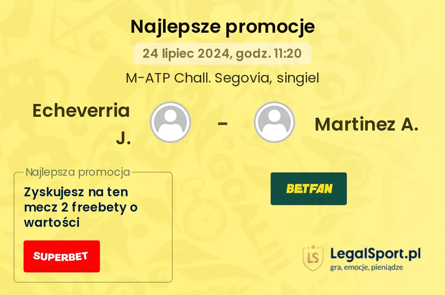 Echeverria J. - Martinez A. promocje bonusy na mecz