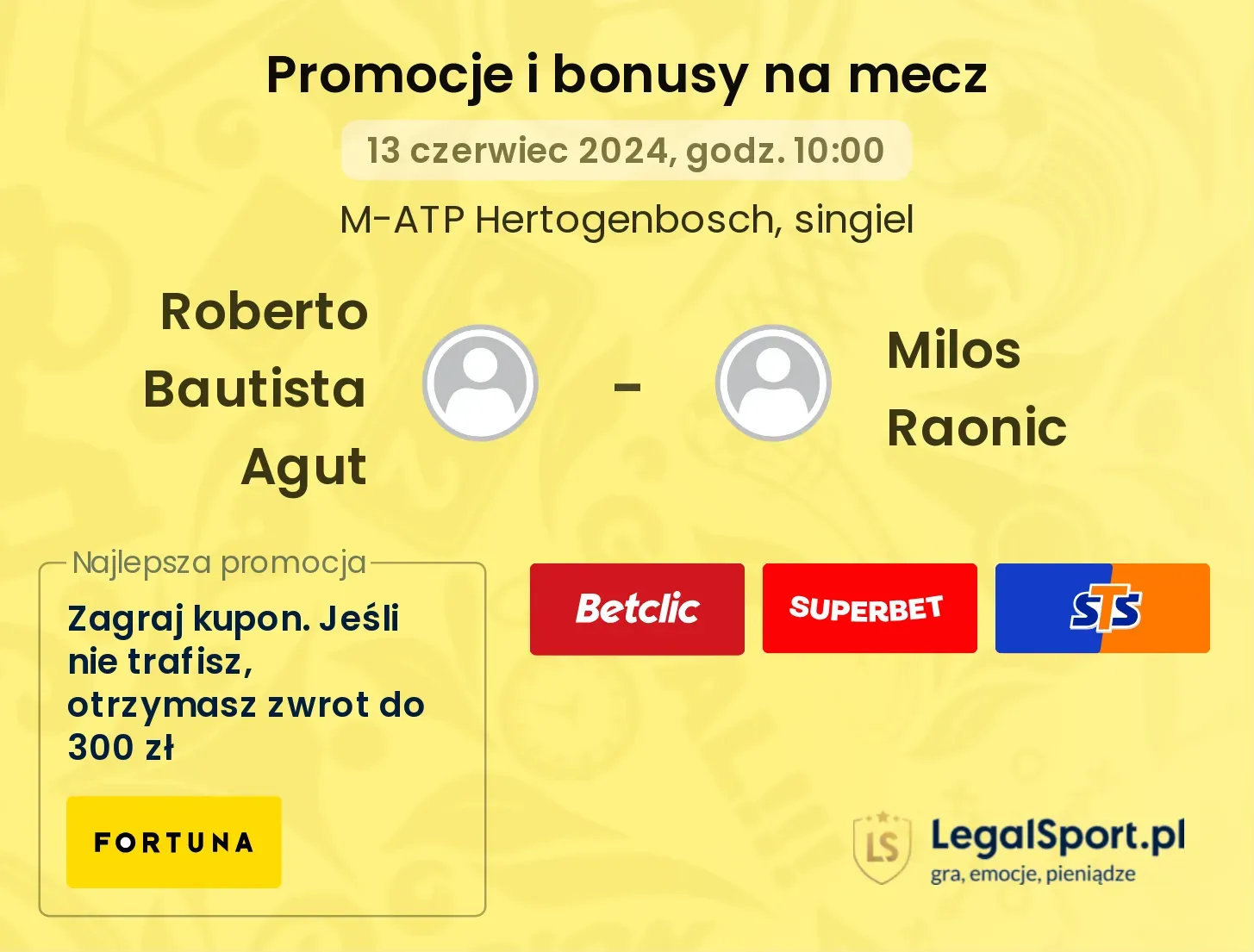 Roberto Bautista Agut - Milos Raonic promocje bonusy na mecz