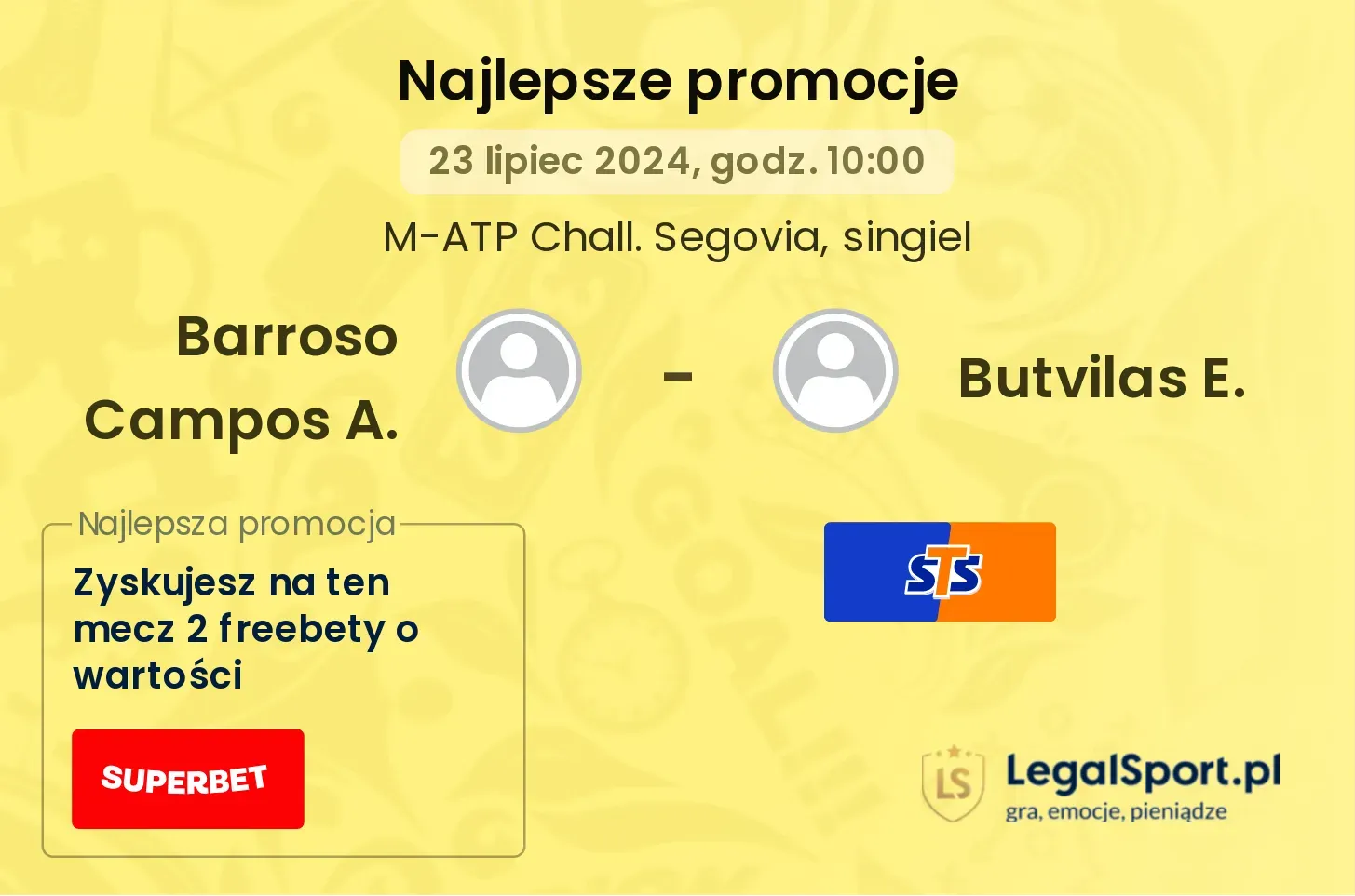 Barroso Campos A. - Butvilas E. promocje u bukmacherów (23.07, 10:00)