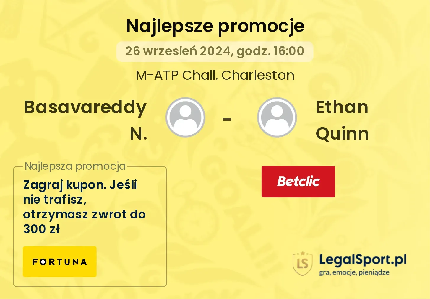 Basavareddy N. - Ethan Quinn promocje bonusy na mecz