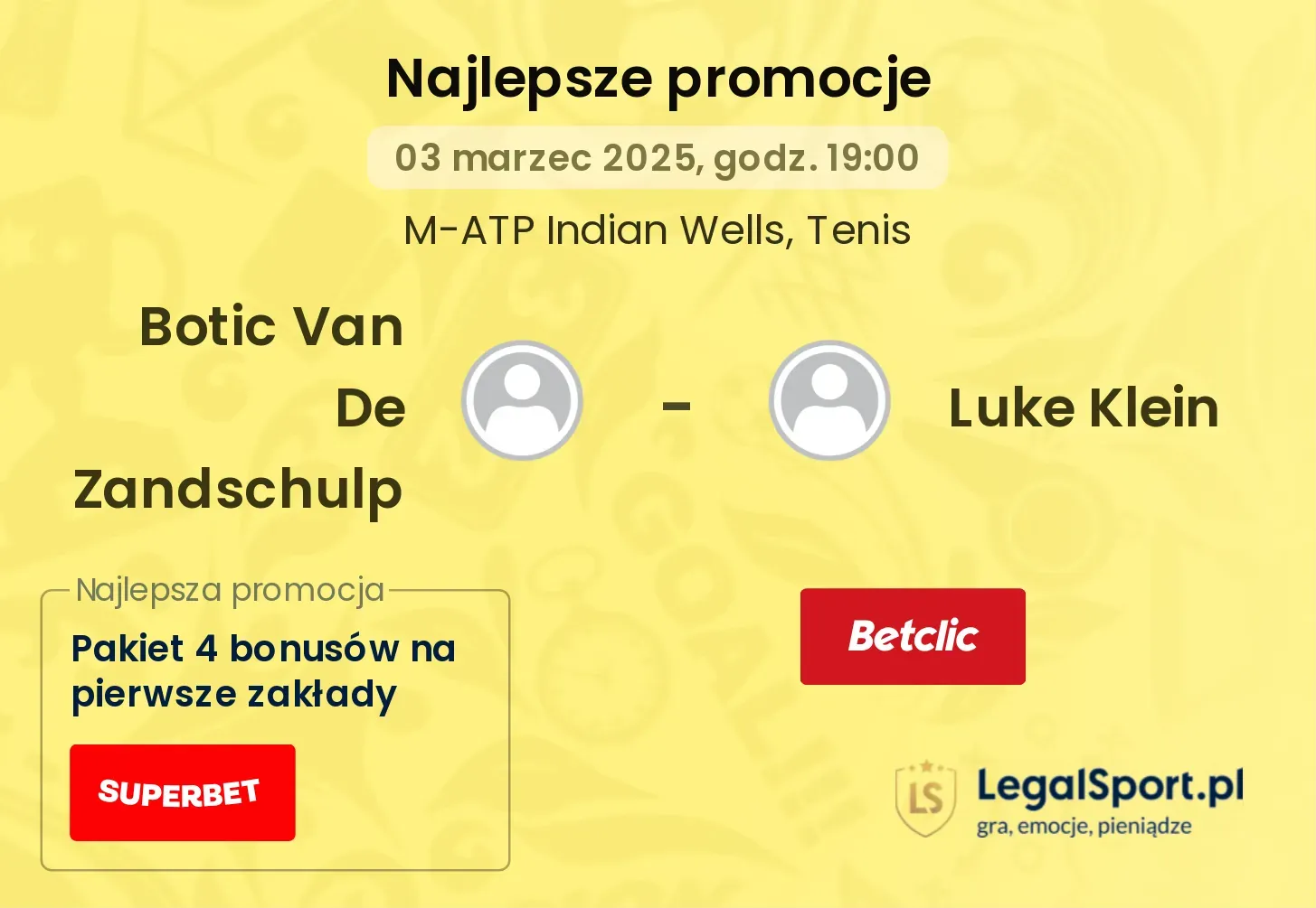 Botic Van De Zandschulp - Luke Klein promocje bonusy na mecz