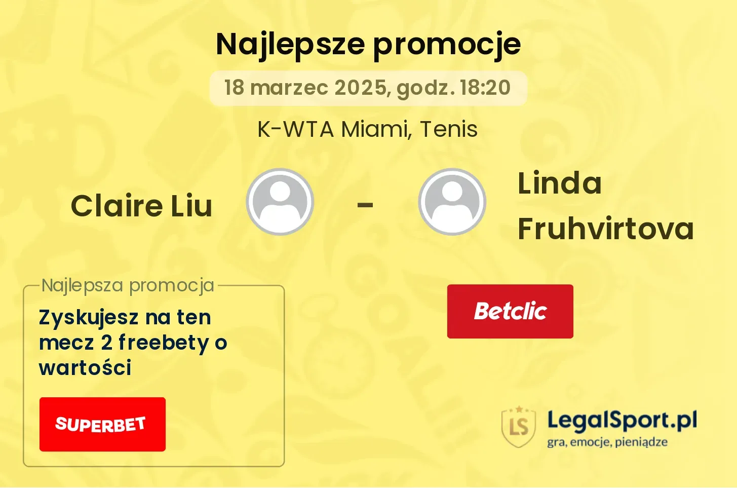 Claire Liu - Linda Fruhvirtova promocje bonusy na mecz