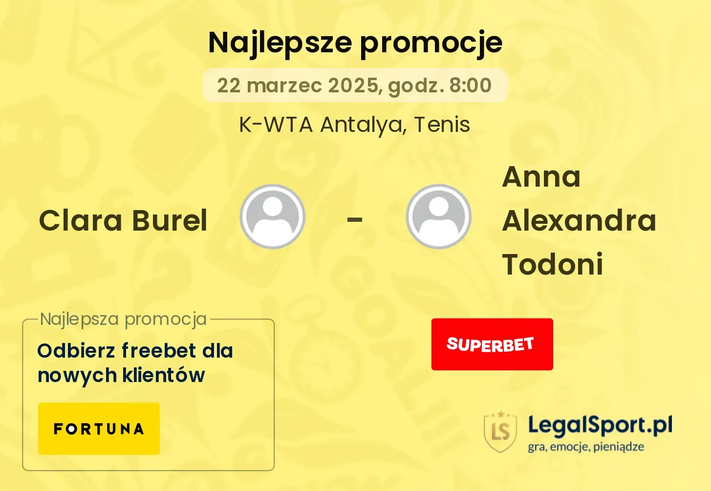 Clara Burel - Anna Alexandra Todoni promocje bonusy na mecz