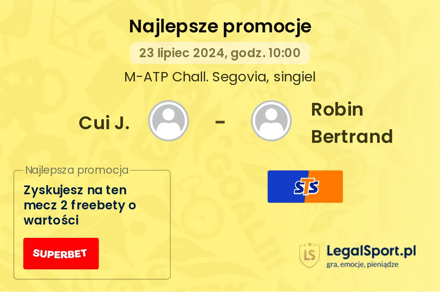 Cui J. - Robin Bertrand promocje bonusy na mecz