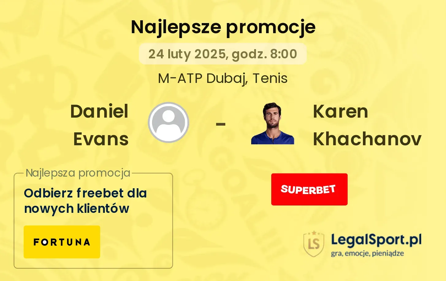 Daniel Evans - Karen Khachanov promocje bonusy na mecz