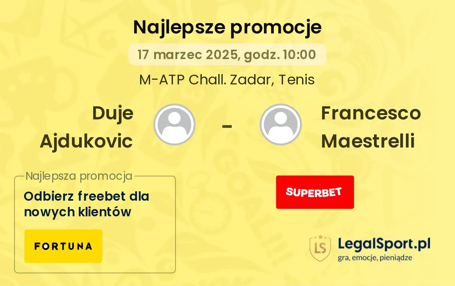 Duje Ajdukovic - Francesco Maestrelli promocje bonusy na mecz